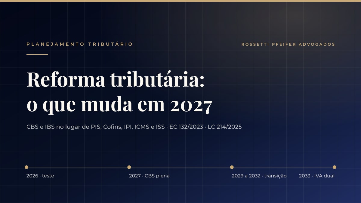 Reforma tributária: o que muda para as empresas a partir de 2027 com a CBS e o IBS