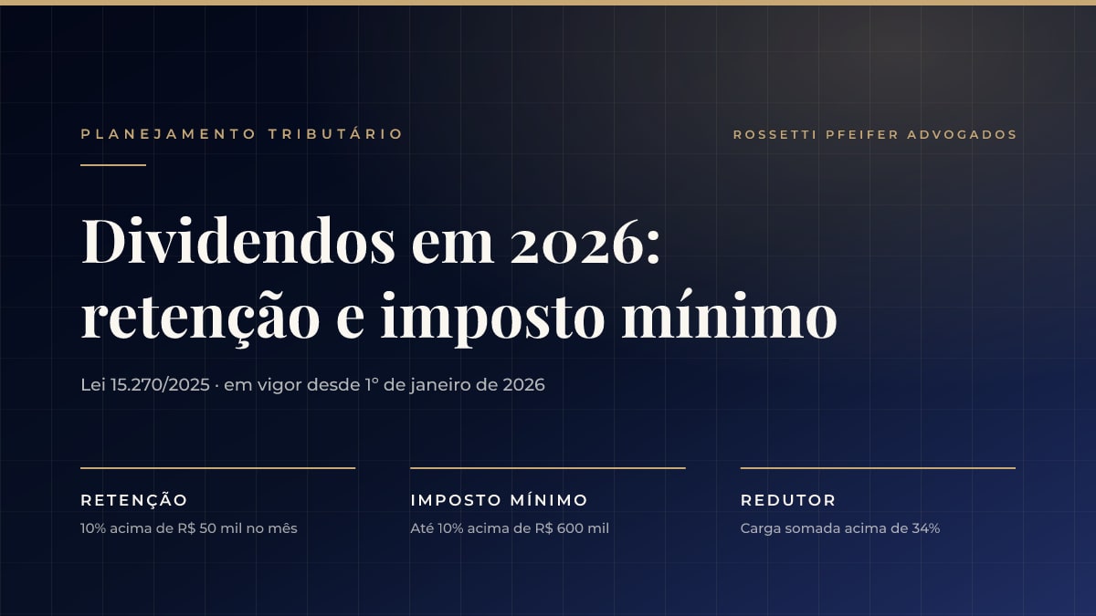 Tributação de dividendos em 2026: retenção de 10%, imposto mínimo e o que está em disputa